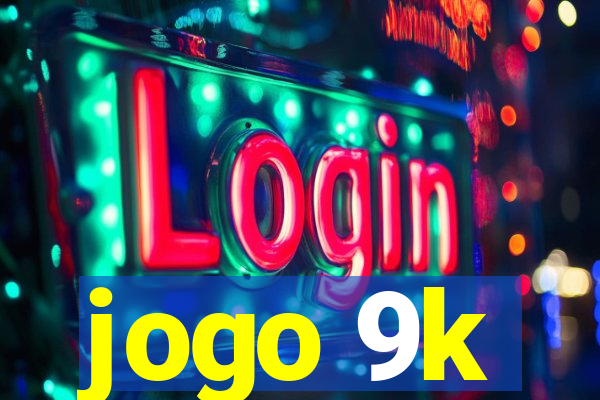 jogo 9k